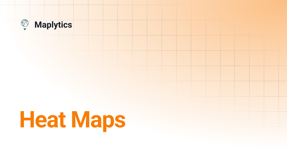 Heat Maps | Maplytics